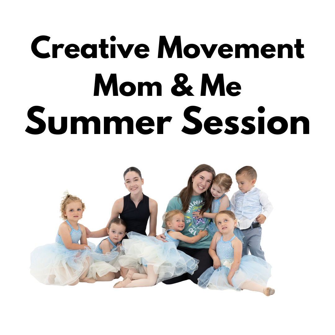 Creative Movement/Mom & Me Summer Sessions